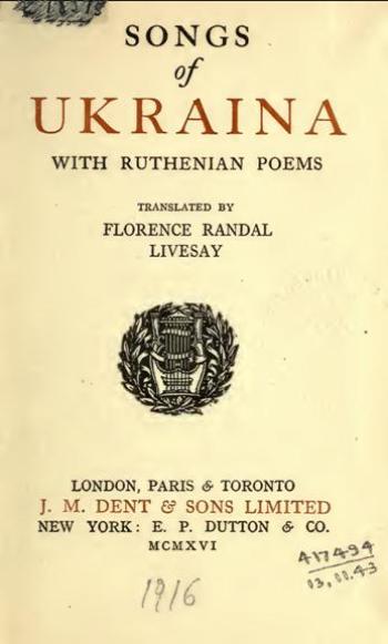 Songs of Ukraina, with Ruthenian poems, 1916, translated by Florence  Livesay, title page
